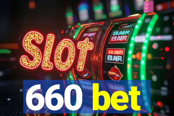 660 bet